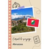 Independently published Carnet de voyage à remplir - Abruzzes: Un journal de voyage amusant pour les couples, hommes et femmes avec un organisateur et planificateur à remplir ... tes vacances en italie. (French Edition)
