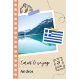 Independently published Carnet de voyage à remplir - Andros: Un journal de voyage amusant pour les couples, hommes et femmes avec un organisateur et planificateur à remplir ... tes vacances en grèce. (French Edition)