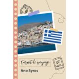 Independently published Carnet de voyage à remplir - Ano Syros: Un journal de voyage amusant pour les couples, hommes et femmes avec un organisateur et planificateur à ... tes vacances en grèce. (French Edition)