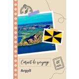 Independently published Carnet de voyage à remplir - Argyll: Un journal de voyage amusant pour les couples, hommes et femmes avec un organisateur et planificateur à remplir pour recorder tes vacances en écosse.