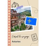 Independently published Carnet de voyage à remplir - Asturies: Un journal de voyage amusant pour les couples, hommes et femmes avec un organisateur et planificateur à remplir pour recorder tes vacances en espagne.