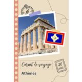 Independently published Carnet de voyage à remplir - Athènes: Un journal de voyage amusant pour les couples, hommes et femmes avec un organisateur et planificateur à remplir ... tes vacances en grèce. (French Edition)