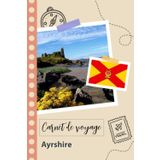 Independently published Carnet de voyage à remplir - Ayrshire: Un journal de voyage amusant pour les couples, hommes et femmes avec un organisateur et planificateur à remplir ... tes vacances en écosse. (French Edition)