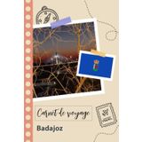 Independently published Carnet de voyage à remplir - Badajoz: Un journal de voyage amusant pour les couples, hommes et femmes avec un organisateur et planificateur à remplir ... tes vacances en espagne. (French Edition)