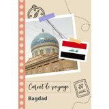 Independently published Carnet de voyage à remplir - Bagdad: Un journal de voyage amusant pour les couples, hommes et femmes avec un organisateur et planificateur à remplir ... tes vacances en iraq. (French Edition)