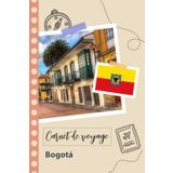 Independently published Carnet de voyage à remplir - Bogota: Un journal de voyage amusant pour les couples, hommes et femmes avec un organisateur et planificateur à remplir pour recorder tes vacances en colombie.