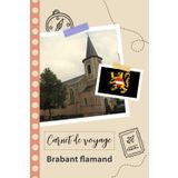 Independently published Carnet de voyage à remplir - Brabant flamand: Un journal de voyage amusant pour les couples, hommes et femmes avec un organisateur et planificateur à ... tes vacances en belgique. (French Edition)