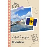 Independently published Carnet de voyage à remplir - Bridgetown: Un journal de voyage amusant pour les couples, hommes et femmes avec un organisateur et planificateur à remplir pour recorder tes vacances en barbade.