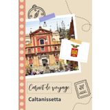 Independently published Carnet de voyage à remplir - Caltanissetta: Un journal de voyage amusant pour les couples, hommes et femmes avec un organisateur et planificateur à remplir pour recorder tes vacances en italie.