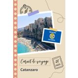 Independently published Carnet de voyage à remplir - Catanzaro: Un journal de voyage amusant pour les couples, hommes et femmes avec un organisateur et planificateur à ... tes vacances en italie. (French Edition)