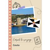 Independently published Carnet de voyage à remplir - Ceuta: Un journal de voyage amusant pour les couples, hommes et femmes avec un organisateur et planificateur à remplir pour recorder tes vacances en espagne.
