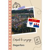 Independently published Carnet de voyage à remplir - Degerfors: Un journal de voyage amusant pour les couples, hommes et femmes avec un organisateur et planificateur à ... tes vacances en suède. (French Edition)