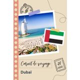Independently published Carnet de voyage à remplir - Dubaï: Un journal de voyage amusant pour les couples, hommes et femmes avec un organisateur et planificateur à remplir ... aux emirats arabes unis. (French Edition)