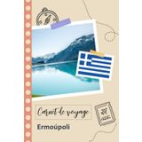 Independently published Carnet de voyage à remplir - Ermoúpoli: Un journal de voyage amusant pour les couples, hommes et femmes avec un organisateur et planificateur à ... tes vacances en grèce. (French Edition)