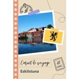 Independently published Carnet de voyage à remplir - Eskilstuna: Un journal de voyage amusant pour les couples, hommes et femmes avec un organisateur et planificateur à ... tes vacances en suède. (French Edition)