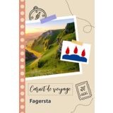 Independently published Carnet de voyage à remplir - Fagersta: Un journal de voyage amusant pour les couples, hommes et femmes avec un organisateur et planificateur à remplir pour recorder tes vacances en suède.