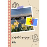 Independently published Carnet de voyage à remplir - Fife: Un journal de voyage amusant pour les couples, hommes et femmes avec un organisateur et planificateur à remplir ... tes vacances en écosse. (French Edition)