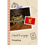 Independently published Carnet de voyage à remplir - Finspång: Un journal de voyage amusant pour les couples, hommes et femmes avec un organisateur et planificateur à remplir ... tes vacances en suède. (French Edition)
