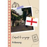 Independently published Carnet de voyage à remplir - Fribourg: Un journal de voyage amusant pour les couples, hommes et femmes avec un organisateur et planificateur à remplir ... tes vacances en allemagne. (French Edition)