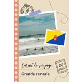Independently published Carnet de voyage à remplir - Grande canarie: Un journal de voyage amusant pour les couples, hommes et femmes avec un organisateur et planificateur à ... tes vacances en espagne. (French Edition)