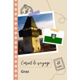 Independently published Carnet de voyage à remplir - Graz: Un journal de voyage amusant pour les couples, hommes et femmes avec un organisateur et planificateur à remplir pour recorder tes vacances en autriche.
