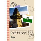 Independently published Carnet de voyage à remplir - Graz: Un journal de voyage amusant pour les couples, hommes et femmes avec un organisateur et planificateur à remplir ... tes vacances en autriche. (French Edition)