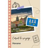 Independently published Carnet de voyage à remplir - Havane: Un journal de voyage amusant pour les couples, hommes et femmes avec un organisateur et planificateur à remplir pour recorder tes vacances à cuba.