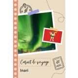 Independently published Carnet de voyage à remplir - Inari: Un journal de voyage amusant pour les couples, hommes et femmes avec un organisateur et planificateur à remplir pour recorder tes vacances en finlande.