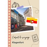 Independently published Carnet de voyage à remplir - Klagenfurt: Un journal de voyage amusant pour les couples, hommes et femmes avec un organisateur et planificateur à remplir pour recorder tes vacances en autriche.