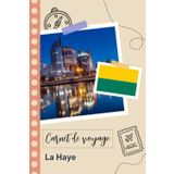 Independently published Carnet de voyage à remplir - La Haye: Un journal de voyage amusant pour les couples, hommes et femmes avec un organisateur et planificateur à remplir ... tes vacances aux pays-bas. (French Edition)