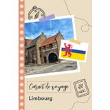 Independently published Carnet de voyage à remplir - Limbourg: Un journal de voyage amusant pour les couples, hommes et femmes avec un organisateur et planificateur à remplir pour recorder tes vacances aux pays-bas.