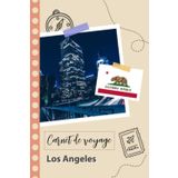 Independently published Carnet de voyage à remplir - Los angeles: Un journal de voyage amusant pour les couples, hommes et femmes avec un organisateur et planificateur à ... tes vacances aux états-unis d'amérique.