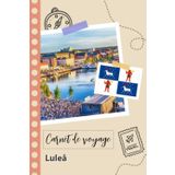 Independently published Carnet de voyage à remplir - Luleå: Un journal de voyage amusant pour les couples, hommes et femmes avec un organisateur et planificateur à remplir pour recorder tes vacances en suède.