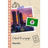 Independently published Carnet de voyage à remplir - Manille: Un journal de voyage amusant pour les couples, hommes et femmes avec un organisateur et planificateur à remplir pour recorder tes vacances aux philippines.