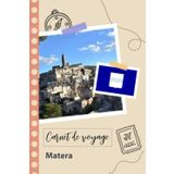 Independently published Carnet de voyage à remplir - Matera: Un journal de voyage amusant pour les couples, hommes et femmes avec un organisateur et planificateur à remplir pour recorder tes vacances en italie.