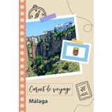 Independently published Carnet de voyage à remplir - Málaga: Un journal de voyage amusant pour les couples, hommes et femmes avec un organisateur et planificateur à remplir pour recorder tes vacances en espagne.
