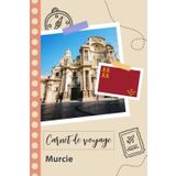 Independently published Carnet de voyage à remplir - Murcie: Un journal de voyage amusant pour les couples, hommes et femmes avec un organisateur et planificateur à remplir pour recorder tes vacances en espagne.