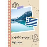 Independently published Carnet de voyage à remplir - Mykonos: Un journal de voyage amusant pour les couples, hommes et femmes avec un organisateur et planificateur à remplir ... tes vacances en grèce. (French Edition)