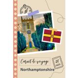 Independently published Carnet de voyage à remplir - Northamptonshire: Un journal de voyage amusant pour les couples, hommes et femmes avec un organisateur et planificateur à ... tes vacances en royaume-uni. (French Edition)