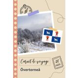 Independently published Carnet de voyage à remplir - Övertorneå: Un journal de voyage amusant pour les couples, hommes et femmes avec un organisateur et planificateur à remplir pour recorder tes vacances en suède.