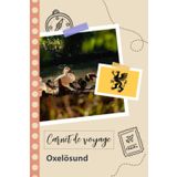 Independently published Carnet de voyage à remplir - Oxelösund: Un journal de voyage amusant pour les couples, hommes et femmes avec un organisateur et planificateur à ... tes vacances en suède. (French Edition)