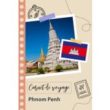 Independently published Carnet de voyage à remplir - Phnom Penh: Un journal de voyage amusant pour les couples, hommes et femmes avec un organisateur et planificateur à remplir pour recorder tes vacances à cambodge.