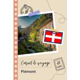 Independently published Carnet de voyage à remplir - Piémont: Un journal de voyage amusant pour les couples, hommes et femmes avec un organisateur et planificateur à remplir ... tes vacances en italie. (French Edition)