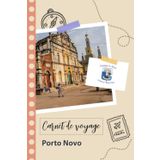 Independently published Carnet de voyage à remplir - Porto Novo: Un journal de voyage amusant pour les couples, hommes et femmes avec un organisateur et planificateur à ... tes vacances au bénin. (French Edition)