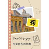 Independently published Carnet de voyage à remplir - Région flamande: Un journal de voyage amusant pour les couples, hommes et femmes avec un organisateur et planificateur à ... tes vacances en belgique. (French Edition)