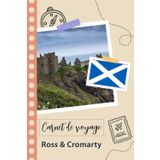 Independently published Carnet de voyage à remplir - Ross and cromarty: Un journal de voyage amusant pour les couples, hommes et femmes avec un organisateur et planificateur ... tes vacances en écosse. (French Edition)