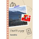 Independently published Carnet de voyage à remplir - Sondrio: Un journal de voyage amusant pour les couples, hommes et femmes avec un organisateur et planificateur à remplir ... tes vacances en italie. (French Edition)