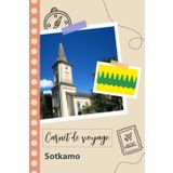 Independently published Carnet de voyage à remplir - Sotkamo: Un journal de voyage amusant pour les couples, hommes et femmes avec un organisateur et planificateur à remplir pour recorder tes vacances en finlande.
