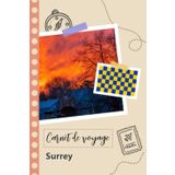 Independently published Carnet de voyage à remplir - Surrey: Un journal de voyage amusant pour les couples, hommes et femmes avec un organisateur et planificateur à remplir ... tes vacances en royaume-uni. (French Edition)