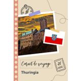 Independently published Carnet de voyage à remplir - Thuringe: Un journal de voyage amusant pour les couples, hommes et femmes avec un organisateur et planificateur à remplir ... tes vacances en allemagne. (French Edition)